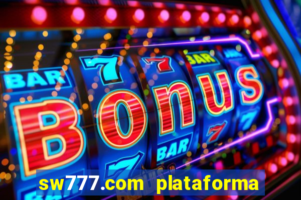 sw777.com plataforma cassino online